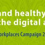 Safe and Healthy Work in a Digital Age